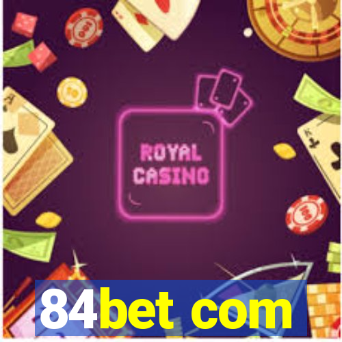 84bet com